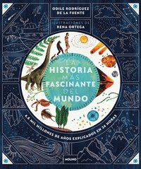 bokomslag La Historia Más Fascinante del Mundo: 4.6 Mil Millones de Años Explicados En 24 Horas / The Most Fascinating Story in the World