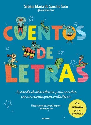 bokomslag Cuentos de Letras: Cuentos de la A A La Z: Aprende El Abecedario Y Sus Sonidos C on Un Cuento Para Cada Letra / Stories about Letters