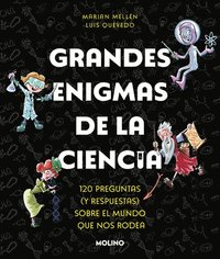 bokomslag Grandes Enigmas de la Ciencia. 120 Preguntas Y Respuestas Sobre El Mundo Que Nos Rodea / Great Mysteries about Science