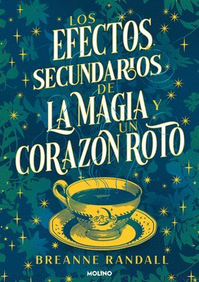 Los Efectos Secundarios de la Magia Y Un Corazón Roto / The Unfortunate Effects of Heartbreak and Magic 1