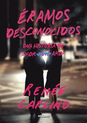 Éramos Desconocidos / Before We Were Strangers 1