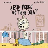 bokomslag ¿Este Perro No Tiene Cola? / Why Doesn't This Dog Have a Tail?