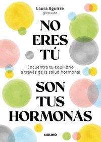 bokomslag No Eres Tú, Son Tus Hormonas / It Isn't You, It's Your Hormones