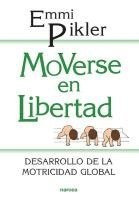 bokomslag Moverse en libertad : desarrollo de la psicomotricidad global