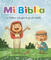 bokomslag Mi Biblia. La Historia Más Grande Jamás Contada