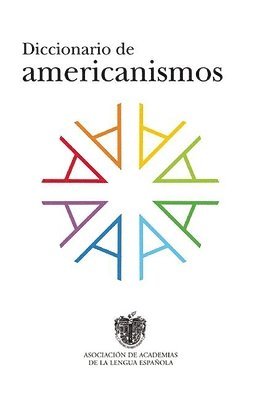 bokomslag Diccionario de Americanismos / Dictionary of Standarized Latin American Vocabulary