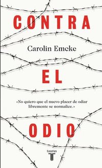 bokomslag Contra El Odio / Against Hate.: Un Alegato En Defensa de la Pluralidad de Pensamiento, La Tolerancia Y La Libertad