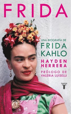 Hayden Herrera - Frida / Frida: A Biography of Frida Kahlo, Inbunden