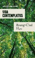 Vida contemplativa, Häftad