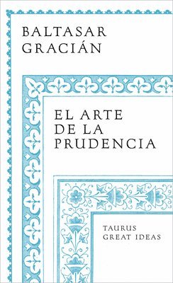 bokomslag El Arte de la Prudencia / The Art of Prudence: The Art of Governing Oneself