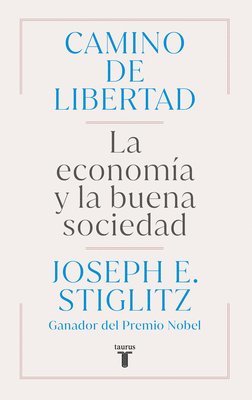 Camino de Libertad. La Economía Y La Buena Sociedad / The Road to Freedom 1