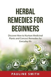 bokomslag Herbal Remedies For Beginners