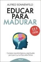 bokomslag Educar para madurar : consejos neurobiológicos y espirituales para que tú y tus hijos seáis felices