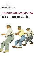 Antonio Muñoz Molina - Todo lo que era sólido, Häftad