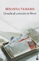 Susanna Tamaro - Donde el corazón te lleve, Häftad