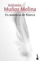 Antonio Muñoz Molina - En ausencia de Blanca, Häftad