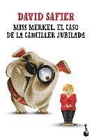 Miss Merkel. El caso de la canciller jubilada 1