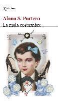 La mala costumbre, Häftad