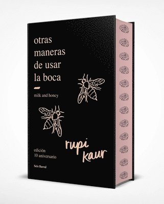 Rupi Kaur - Otras Maneras de Usar La Boca (Edición 10.° Aniversario Con Cantos Tintados) Enriquecida Con Ilustraciones, Fotografías Y Poemas Inéditos / Milk and H, Inbunden