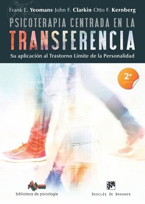 Otto F. Kernberg, John F. Clarkin - Psicoterapia centrada en la transferencia. Su aplicación al trastorno límite de la personalidad, Häftad