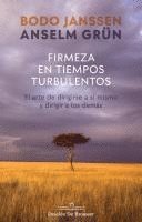 bokomslag Firmeza en tiempos turbulentos : el arte de dirigirse a sí mismo y dirigir a los demás