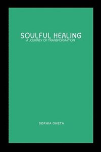 bokomslag Soulful Healing