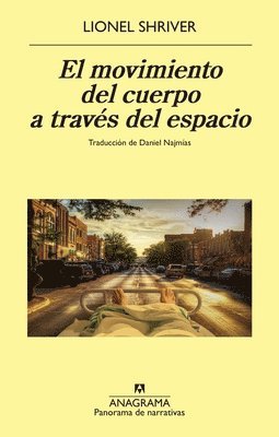 Lionel Shriver - Movimiento del Cuerpo a Traves del Espacio, El, Häftad