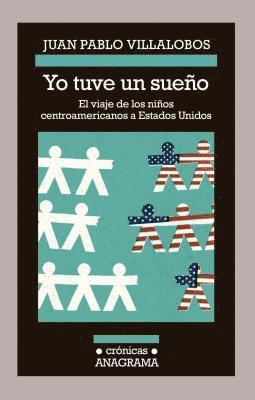 bokomslag Yo Tuve un Sueno: El Viaje de los Ninos Centroamericanos A Estados Unidos