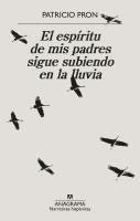 Patricio Pron - Espiritu de MIS Padres Sigue Subiendo En La Lluvia, El -Z, Häftad