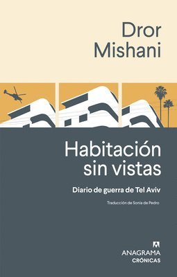 Dror Mishani - Habitacion Sin Vistas. Diario de Guerra de Tel Aviv, Häftad