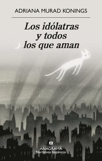 bokomslag Idólatras Y Todos Los Que Aman, Los