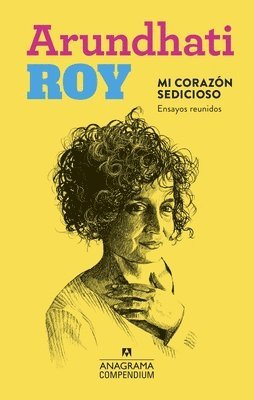 Arundhati Roy - Mi Corazon Sedicioso. Ensayos Reunidos, Häftad