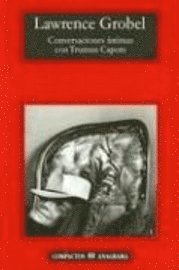 Lawrence Grobel - Conversaciones Intimas Con Truman Capote, Häftad