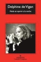 Delphine De Vigan, Delphine de Vigan - NADA Se Opone a la Noche -V1, Häftad