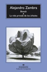 Alejandro Zambra - Bonsai y la vida privada de los arboles, Häftad