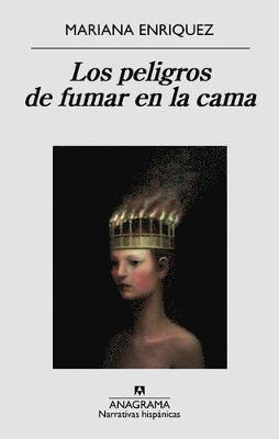 Mariana Enriquez - Peligros de Fumar En La Cama, Los, Häftad