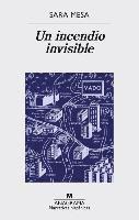 Un Incendio Invisible