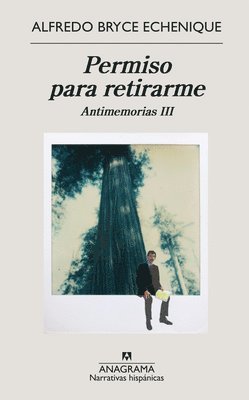 Alfredo Bryce Echenique - Permiso Para Retirarme, Häftad