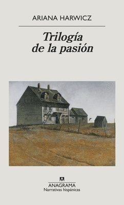 Trilogia de la passion / Passion Trilogy