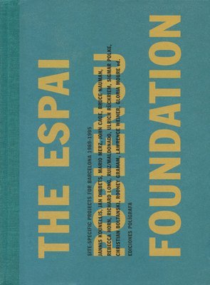 Gloria Moure, Gloria Moure - Espai Poblenou Foundation: Site Specific Projects, Inbunden