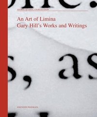 bokomslag Art of Limina: Gary Hill's Works and Writings