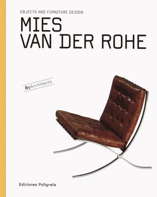 bokomslag Mies Van Der Rohe: Objects and Furniture Design