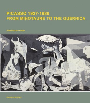 bokomslag Picasso 1926-1939: From Minotaur to Guernica
