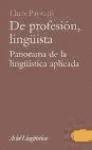 bokomslag de Profesion, Linguista: Panorama de La Linguistica Aplicada