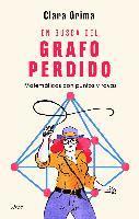 En busca del grafo perdido: Matemáticas con puntos y rayas 1