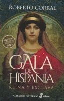 bokomslag Gala de Hispania: Reina y esclava. Premio Edhasa Narrativas Históricas 2024