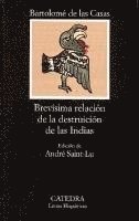 bokomslag Brevisima Relacion De La Destruccion De Las Indias