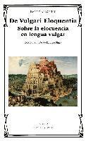 bokomslag De vulgari eloquentia : sobre la elocuencia en lengua vulgar