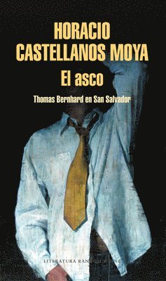 bokomslag El Asco: Thomas Bernhard En San Salvador / Revulsion: Thomas Bernhard in San Salvador