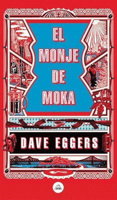 Dave Eggers - El Monje de Moka / The Monk of Mokha, Häftad